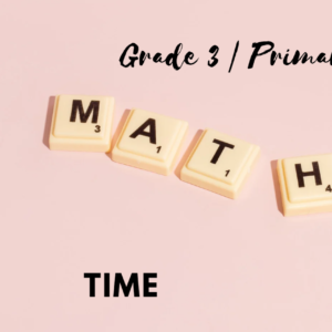 P3 Maths Time